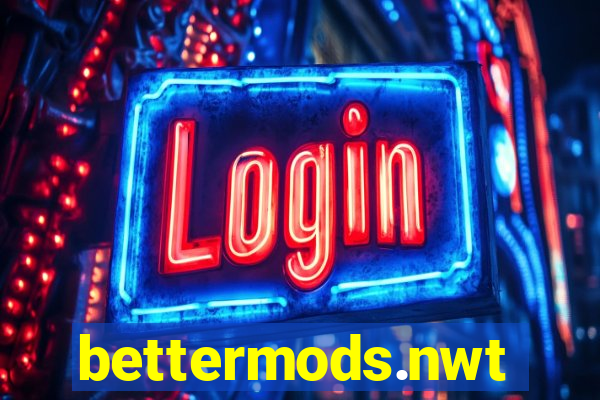 bettermods.nwt