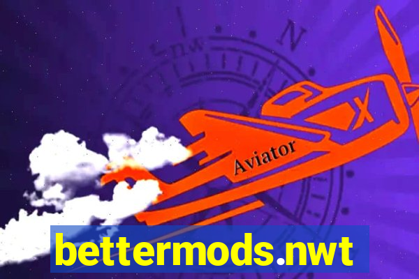 bettermods.nwt