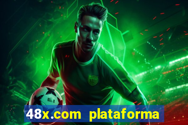 48x.com plataforma de jogos