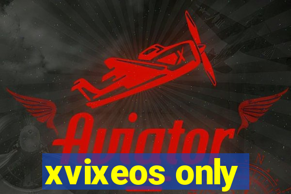 xvixeos only