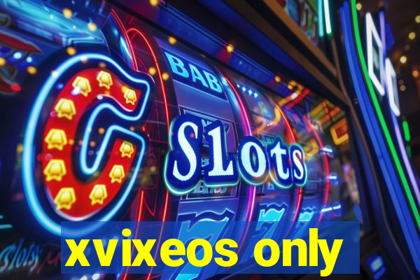 xvixeos only