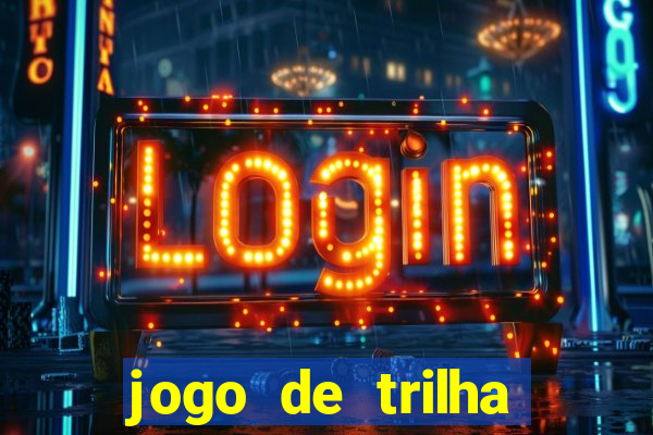 jogo de trilha para imprimir