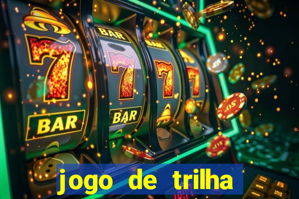 jogo de trilha para imprimir