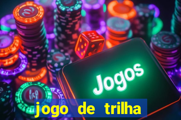 jogo de trilha para imprimir