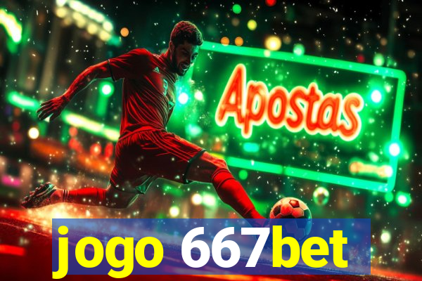 jogo 667bet