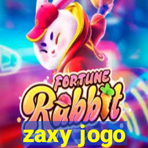 zaxy jogo