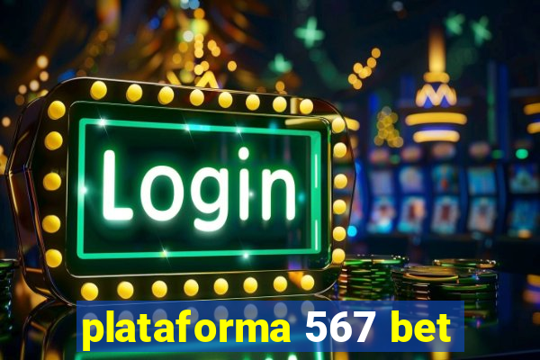 plataforma 567 bet