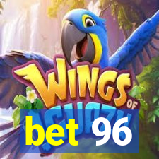 bet 96