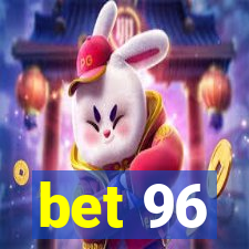 bet 96