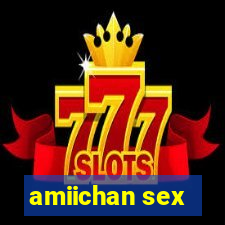 amiichan sex