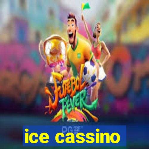 ice cassino