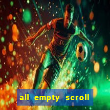 all empty scroll fear and hunger