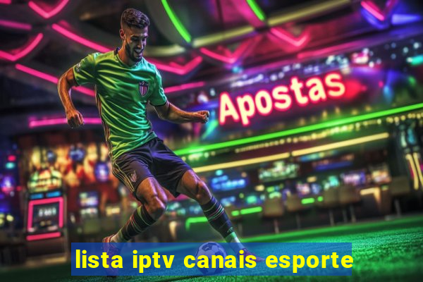 lista iptv canais esporte