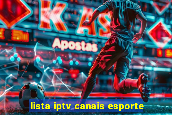 lista iptv canais esporte