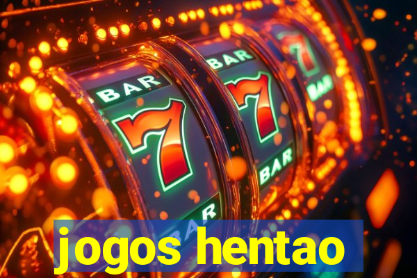 jogos hentao