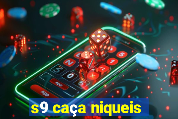 s9 caça niqueis