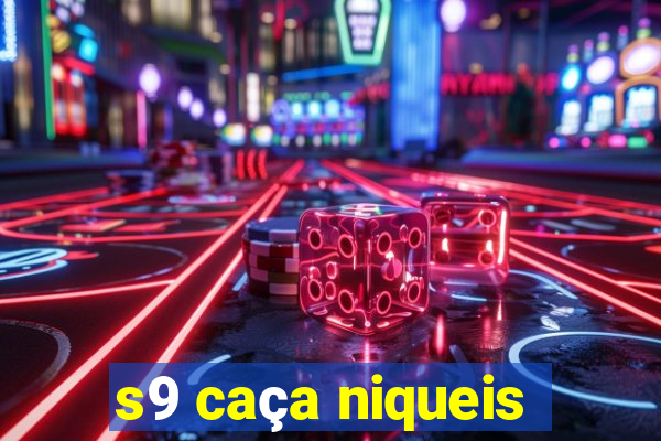 s9 caça niqueis