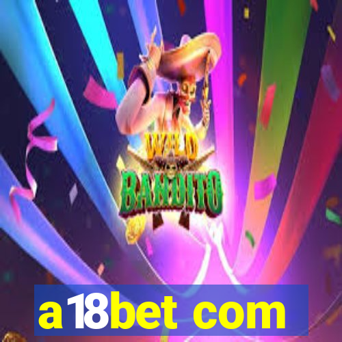 a18bet com