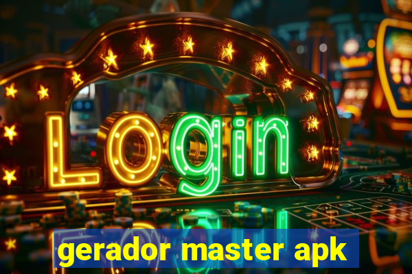 gerador master apk