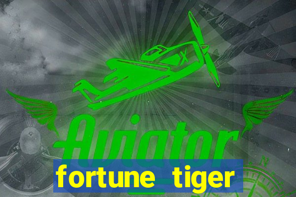 fortune tiger plataforma pagante