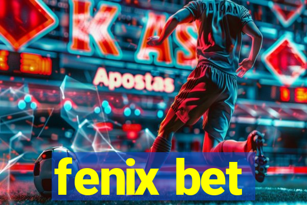 fenix bet