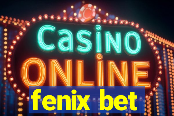 fenix bet