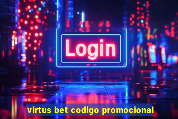 virtus bet codigo promocional