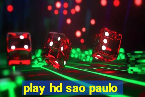 play hd sao paulo