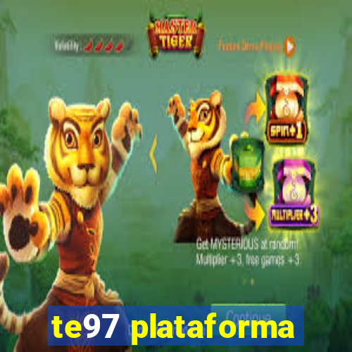 te97 plataforma