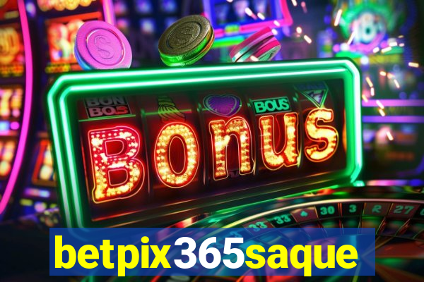 betpix365saque