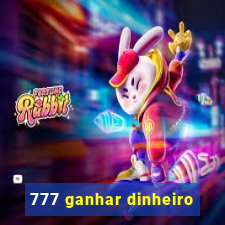 777 ganhar dinheiro