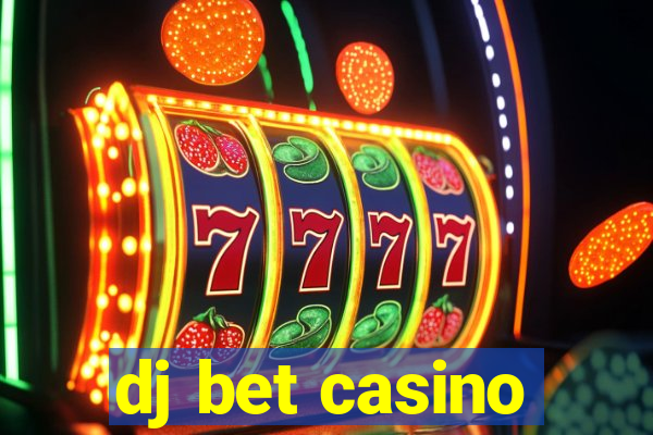 dj bet casino