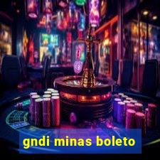 gndi minas boleto