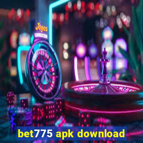 bet775 apk download