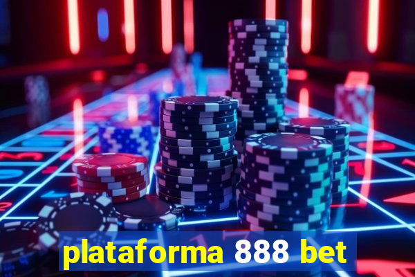 plataforma 888 bet