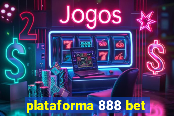 plataforma 888 bet