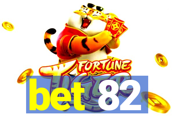 bet 82