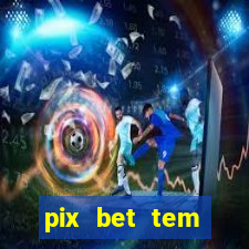 pix bet tem pagamento antecipado