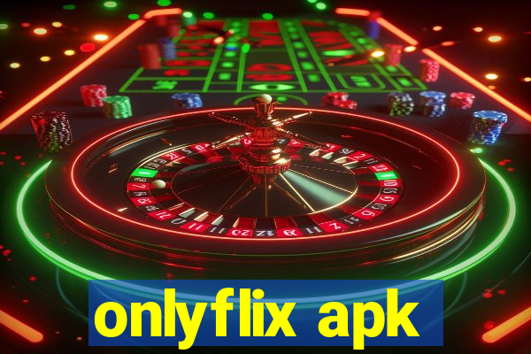 onlyflix apk