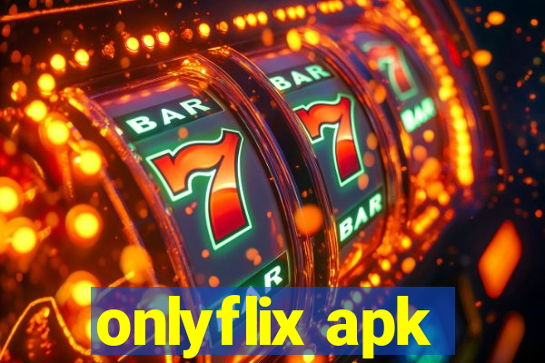 onlyflix apk