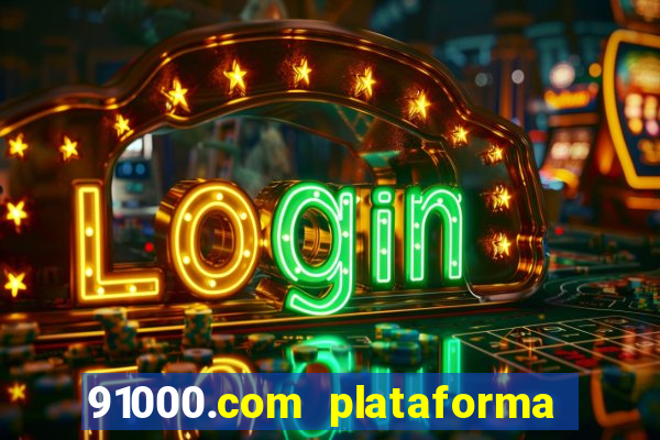 91000.com plataforma de jogos