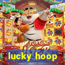 lucky hoop