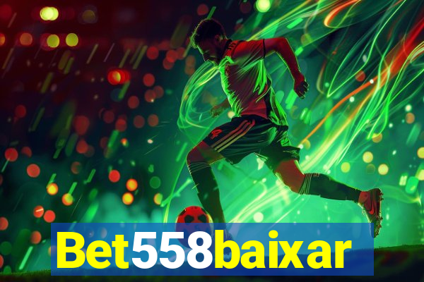 Bet558baixar