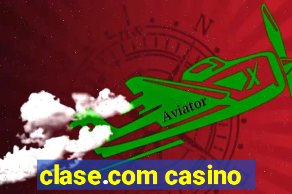 clase.com casino