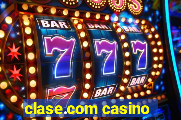 clase.com casino