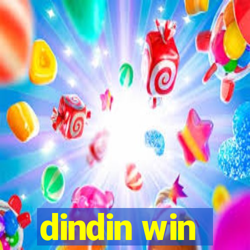 dindin win