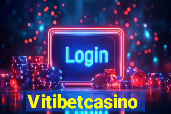 Vitibetcasino