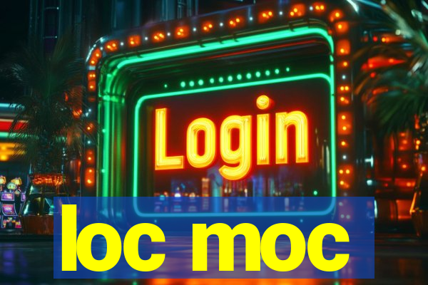 loc moc