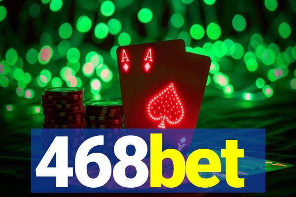 468bet