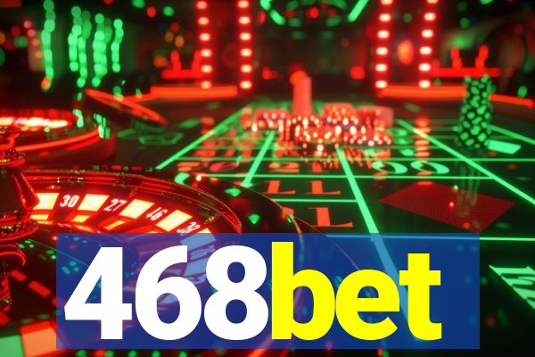 468bet